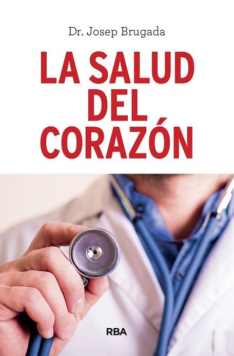 SALUD DEL CORAZÓN, LA | 9788491873983 | BRUGADA, JOSEP | Llibreria Drac - Librería de Olot | Comprar libros en catalán y castellano online