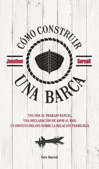 CÓMO CONSTRUIR UNA BARCA | 9788432235313 | GORNALL, JONATHAN | Llibreria Drac - Librería de Olot | Comprar libros en catalán y castellano online