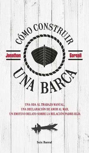 CÓMO CONSTRUIR UNA BARCA | 9788432235313 | GORNALL, JONATHAN | Llibreria Drac - Llibreria d'Olot | Comprar llibres en català i castellà online