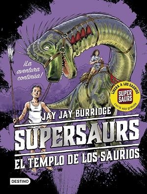 SUPERSAURS 4. EL TEMPLO DE LOS SAURIOS | 9788408209768 | BURRIDGE, JAY | Llibreria Drac - Llibreria d'Olot | Comprar llibres en català i castellà online