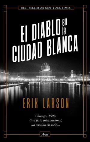 DIABLO EN LA CIUDAD BLANCA, EL | 9788434431027 | LARSON, ERIK | Llibreria Drac - Librería de Olot | Comprar libros en catalán y castellano online