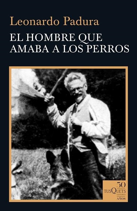 HOMBRE QUE AMABA A LOS PERROS, EL | 9788490667095 | PADURA, LEONARDO | Llibreria Drac - Librería de Olot | Comprar libros en catalán y castellano online
