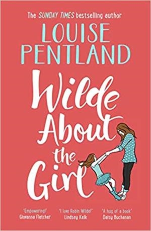 WILDE ABOUT THE GIRL | 9781785769030 | PENTLAND, LOUISE | Llibreria Drac - Librería de Olot | Comprar libros en catalán y castellano online