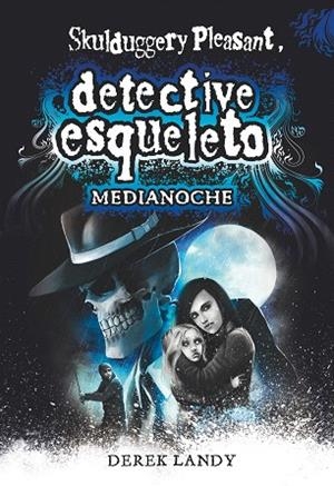 MEDIANOCHE (SKULDUGGERY PLEASANT DETECYIVE ESQUELETO 11) | 9788491825470 | LANDY, DEREK | Llibreria Drac - Llibreria d'Olot | Comprar llibres en català i castellà online