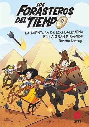 AVENTURA DE LOS BALBUENA EN LA GRAN PIRAMIDE, LA (FORASTEROS DEL TIEMPO 7) | 9788491825388 | SANTIAGO, ROBERTO | Llibreria Drac - Librería de Olot | Comprar libros en catalán y castellano online
