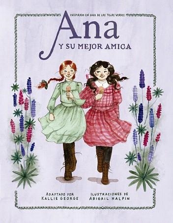 ANA Y SU MEJOR AMIGA | 9788417622770 | HALPIN, ABIGAIL | Llibreria Drac - Librería de Olot | Comprar libros en catalán y castellano online