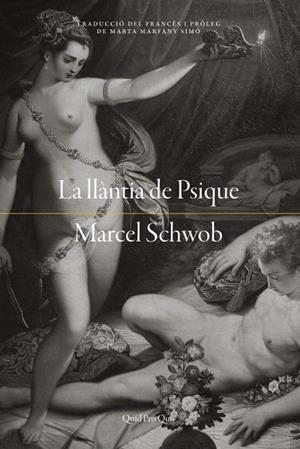 LLANTIA DE PSIQUE, LA | 9788417410131 | SCHWOB,MARCEL | Llibreria Drac - Llibreria d'Olot | Comprar llibres en català i castellà online