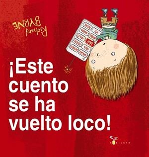 ESTE CUENTO SE HA VUELTO LOCO | 9788469626061 | BYRNE, RICHARD | Llibreria Drac - Librería de Olot | Comprar libros en catalán y castellano online