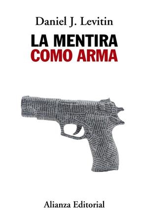 MENTIRA COMO ARMA, LA | 9788491814757 | LEVITIN, DANIEL J. | Llibreria Drac - Librería de Olot | Comprar libros en catalán y castellano online