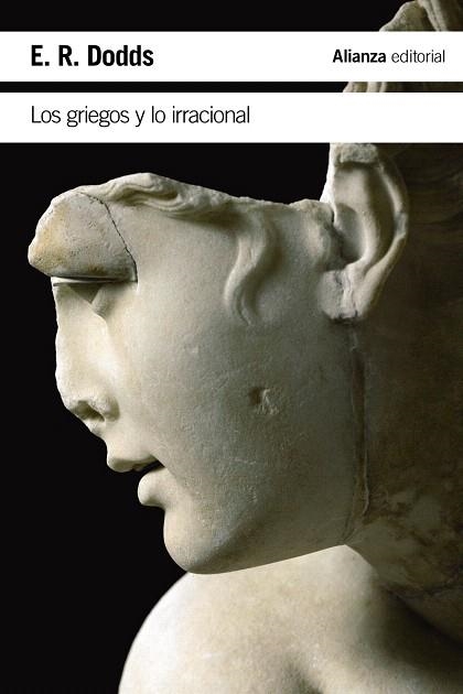GRIEGOS Y LO IRRACIONAL, LOS | 9788491815228 | DODDS, E. R. | Llibreria Drac - Librería de Olot | Comprar libros en catalán y castellano online