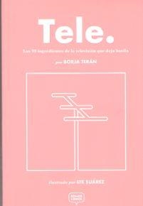 TELE | 9788412011517 | TERÁN, BORJA | Llibreria Drac - Llibreria d'Olot | Comprar llibres en català i castellà online