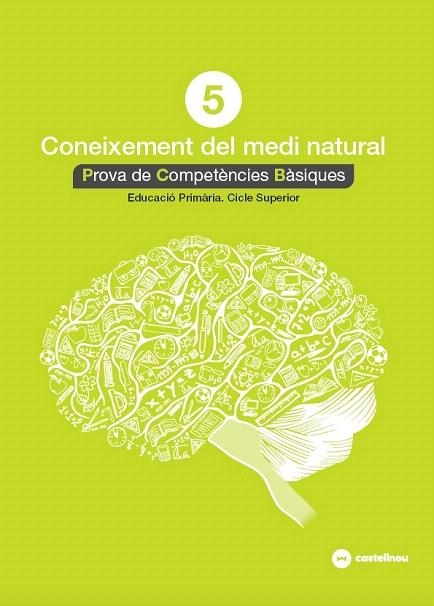 CONEIXEMENT DEL MEDI NATURAL 5: PROVES COMPETÈNCIES BÀSIQUES- ED.2018 | 9788417406509 | QUERALT, MAGÍ | Llibreria Drac - Librería de Olot | Comprar libros en catalán y castellano online