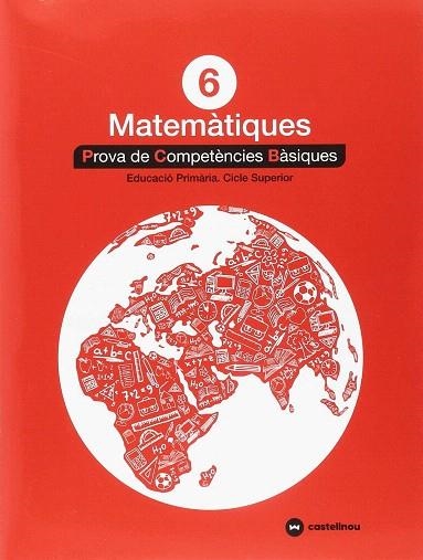 MATEMÀTIQUES 6: PROVA DE COMPETÈNCIES BÀSIQUES | 9788417406332 | Llibreria Drac - Librería de Olot | Comprar libros en catalán y castellano online