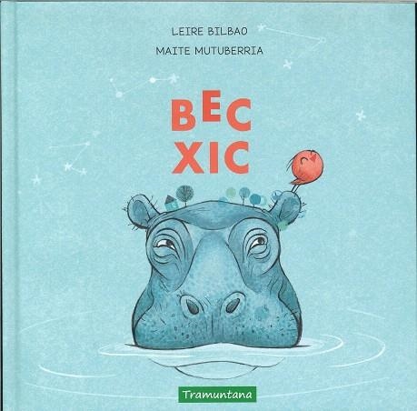 BEC XIC | 9788417303518 | BILBAO BARRUETABEÑA, LEIRE | Llibreria Drac - Librería de Olot | Comprar libros en catalán y castellano online