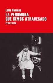 PENUMBRA QUE HEMOS ATRAVESADO, LA | 9788416291861 | ROMANO, LALLA | Llibreria Drac - Librería de Olot | Comprar libros en catalán y castellano online