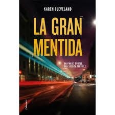 GRAN MENTIDA, LA | 9788466425285 | CLEVELAND, KAREN | Llibreria Drac - Librería de Olot | Comprar libros en catalán y castellano online