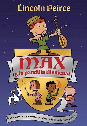 MAX Y LA PANDILLA MEDIEVAL | 9788417424565 | PEIRCE, LINCOLN | Llibreria Drac - Librería de Olot | Comprar libros en catalán y castellano online