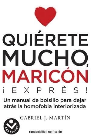 QUIÉRETE MUCHO, MARICÓN EXPRESS | 9788416859672 | MARTÍN, GABRIEL J. | Llibreria Drac - Librería de Olot | Comprar libros en catalán y castellano online