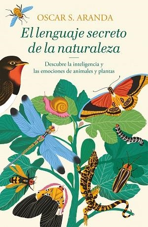 LENGUAJE SECRETO DE LA NATURALEZA, EL | 9788401022760 | ARANDA, OSCAR S. | Llibreria Drac - Librería de Olot | Comprar libros en catalán y castellano online