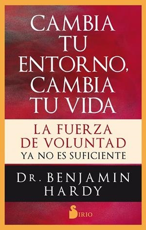 CAMBIA TU ENTORNO, CAMBIA TU VIDA | 9788417399542 | HARDY, DR. BENJAMIN | Llibreria Drac - Llibreria d'Olot | Comprar llibres en català i castellà online