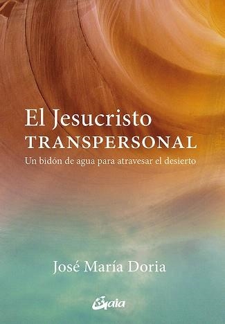 JESUCRISTO TRANSPERSONAL, EL | 9788484458210 | DORIA, JOSÉ MARÍA | Llibreria Drac - Librería de Olot | Comprar libros en catalán y castellano online