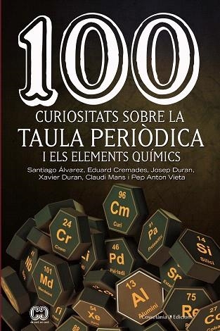 100 CURIOSITATS SOBRE LA TAULA PERIÒDICA I ELS ELEMENTS QUÍMICS | 9788490348444 | A.DD. | Llibreria Drac - Librería de Olot | Comprar libros en catalán y castellano online