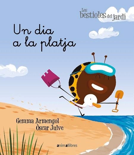 UN DIA A LA PLATJA (LES BESTIOLES DEL JARDI 17) | 9788417599249 | ARMENGOL, GEMMA | Llibreria Drac - Librería de Olot | Comprar libros en catalán y castellano online