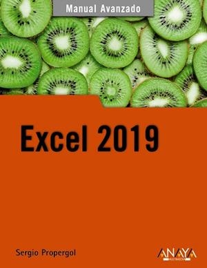 EXCEL 2019 (MANUAL AVANZADO) | 9788441541153 | PROPERGOL, SERGIO | Llibreria Drac - Librería de Olot | Comprar libros en catalán y castellano online