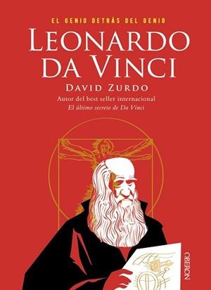 LEONARDO DA VINCI. EL GENIO DETRÁS DEL GENIO | 9788441541344 | ZURDO, DAVID | Llibreria Drac - Llibreria d'Olot | Comprar llibres en català i castellà online