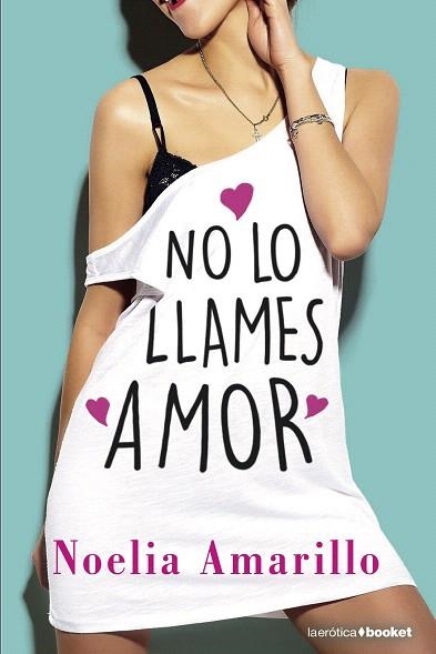 NO LO LLAMES AMOR | 9788408210450 | AMARILLO, NOELIA | Llibreria Drac - Librería de Olot | Comprar libros en catalán y castellano online
