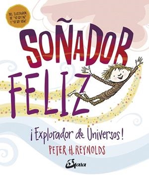SOÑADOR FELIZ | 9788484457442 | REYNOLDS, PETER H. | Llibreria Drac - Librería de Olot | Comprar libros en catalán y castellano online