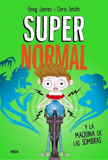 SUPERNORMAL Y LA MÁQUINA DE LA SOMBRAS 3 | 9788427216297 | JAMES, GREG; SMITH, CHRIS | Llibreria Drac - Librería de Olot | Comprar libros en catalán y castellano online