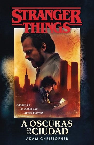 STRANGER THINGS: A OSCURAS EN LA CIUDAD | 9788401022982 | CHRISTOPHER, ADAM | Llibreria Drac - Librería de Olot | Comprar libros en catalán y castellano online