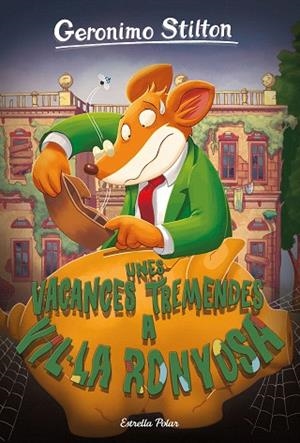 UNES VACANCES TREMENDES A VIL·LA RONYOSA (GERONIMO STILTON 76) | 9788491378266 | STILTON, GERONIMO | Llibreria Drac - Librería de Olot | Comprar libros en catalán y castellano online