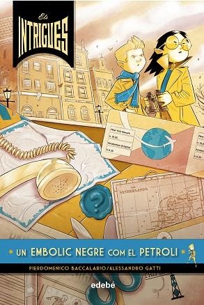 UN EMBOLIC NEGRE COM EL PETROLI (ELS INTRIGUES) | 9788468341057 | BACCALARIO, PIERDOMENICO | Llibreria Drac - Llibreria d'Olot | Comprar llibres en català i castellà online