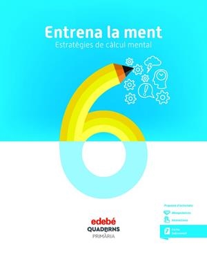 ENTRENA LA MENT. ESTRATÈGIES DE CÀLCUL MENTAL 6 | 9788468336404 | AA.DD. | Llibreria Drac - Llibreria d'Olot | Comprar llibres en català i castellà online