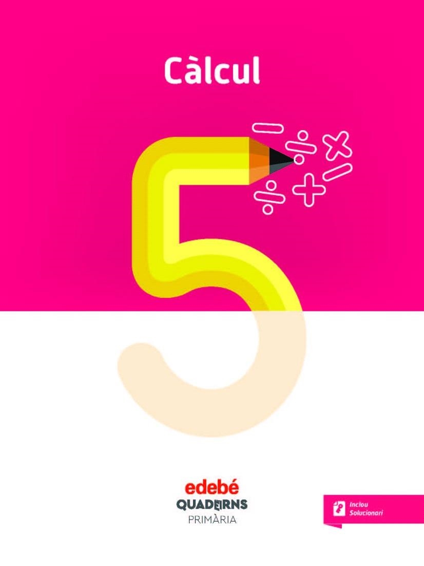CÀLCUL 5 (CICLE INICIAL) | 9788468335643 | AA.DD. | Llibreria Drac - Librería de Olot | Comprar libros en catalán y castellano online