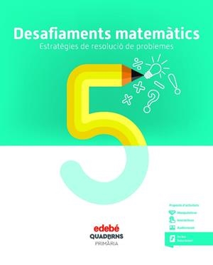DESAFIAMENTS MATEMÀTICS. ESTRATÈGIES DE RESOLUCIÓ DE PROBLEMES 5 | 9788468336480 | AA.DD. | Llibreria Drac - Llibreria d'Olot | Comprar llibres en català i castellà online