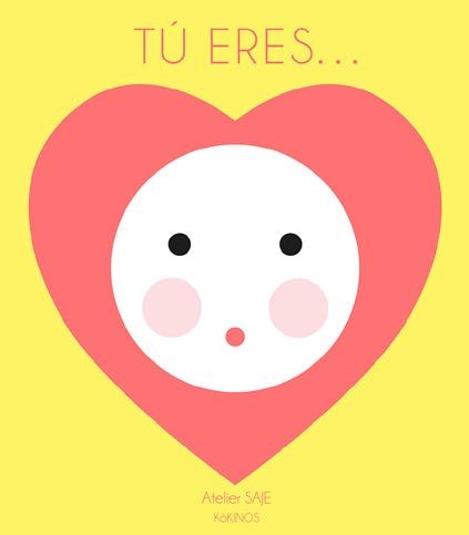 TÚ ERES... | 9788417074807 | ATELIER, SAJE | Llibreria Drac - Librería de Olot | Comprar libros en catalán y castellano online