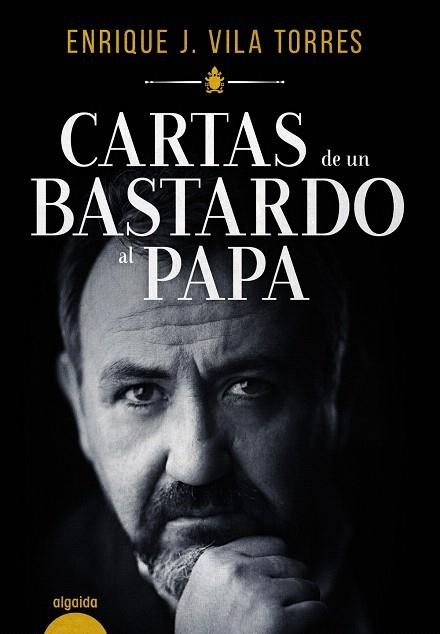 CARTAS DE UN BASTARDO AL PAPA | 9788491890690 | VILA TORRES, ENRIQUE J. | Llibreria Drac - Librería de Olot | Comprar libros en catalán y castellano online