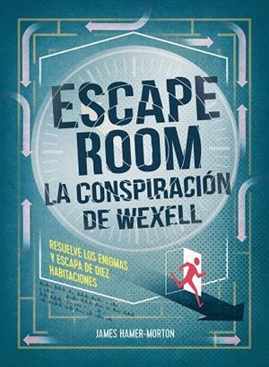 ESCAPE ROOM. LA CONSPIRACIÓN DE WEXELL | 9788417858056 | HAMER-MORTON, JAMES | Llibreria Drac - Librería de Olot | Comprar libros en catalán y castellano online