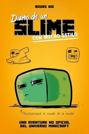 MINECRAFT. DIARIO DE UN SLIME CON MUCHO ESTILO | 9788408209430 | BOOKS KID | Llibreria Drac - Llibreria d'Olot | Comprar llibres en català i castellà online
