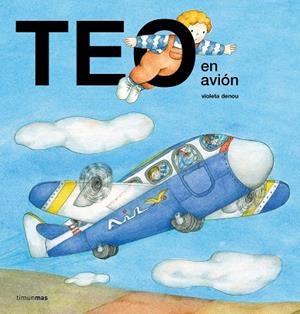 TEO EN AVIÓN | 9788408209751 | DENOU, VIOLETA | Llibreria Drac - Librería de Olot | Comprar libros en catalán y castellano online
