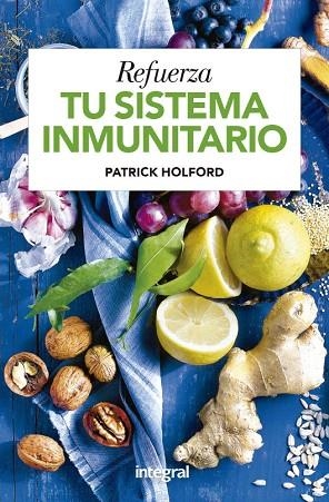 REFUERZA TU SISTEMA INMUNITARIO | 9788415541967 | HOLFORD,  PATRICK; MEEK JENNIFER | Llibreria Drac - Librería de Olot | Comprar libros en catalán y castellano online