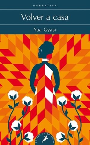 VOLVER A CASA | 9788498389562 | GYASI, YAA | Llibreria Drac - Llibreria d'Olot | Comprar llibres en català i castellà online