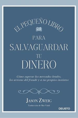 PEQUEÑO LIBRO PARA SALVAGUARDAR TU DINERO, EL | 9788423430659 | ZWEIG, JASON | Llibreria Drac - Librería de Olot | Comprar libros en catalán y castellano online