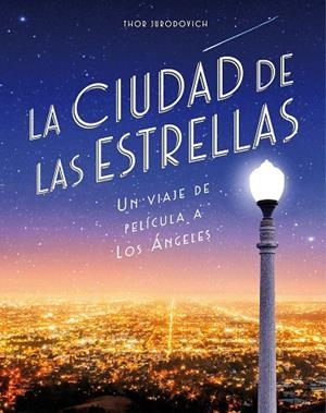 CIUDAD DE LAS ESTRELLAS, LA | 9788416890736 | JURODOVICH, THOR | Llibreria Drac - Librería de Olot | Comprar libros en catalán y castellano online