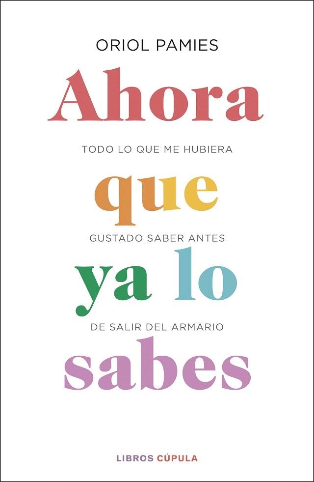 AHORA QUE YA LO SABES | 9788448025878 | PAMIES, ORIOL | Llibreria Drac - Librería de Olot | Comprar libros en catalán y castellano online