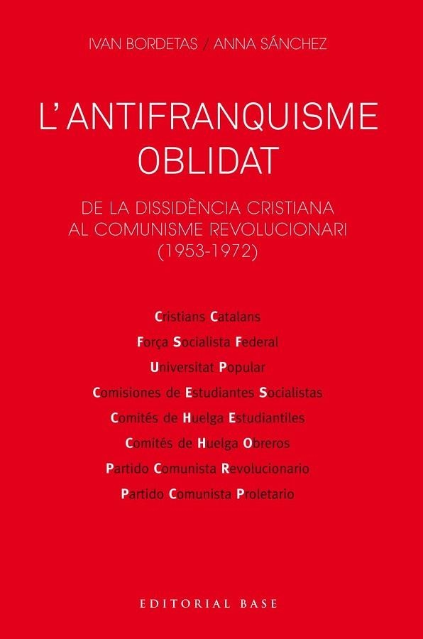ANTIFRANQUISME OBLIDAT. DE LA DISSIDÈNCIA CRISTIANA AL COMUNISME REVOLUCIONARI | 9788417759230 | BORDETAS, IVAN; SÁNCHEZ, ANNA | Llibreria Drac - Librería de Olot | Comprar libros en catalán y castellano online