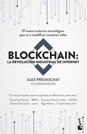 BLOCKCHAIN: LA REVOLUCIÓN INDUSTRIAL DE INTERNET | 9788498754896 | PREUKSCHAT, ALEXANDER | Llibreria Drac - Llibreria d'Olot | Comprar llibres en català i castellà online